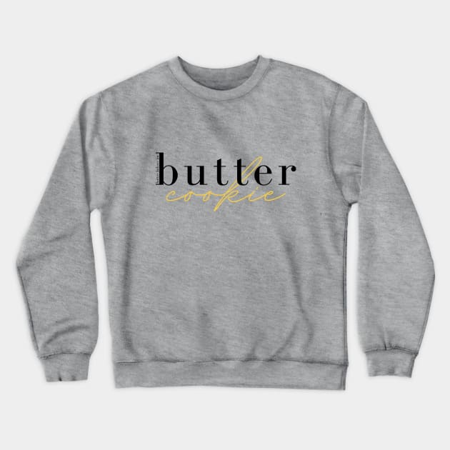 Butter Cookie Crewneck Sweatshirt by butter bakery inc